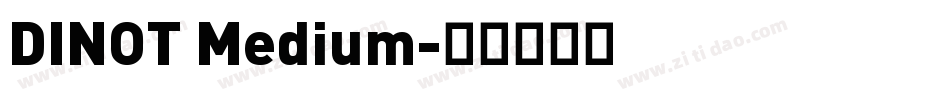 DINOT Medium字体转换